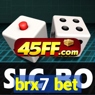 brx7 bet
